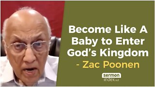 Become Like A Baby to Enter God’s Kingdom by Zac Poonen