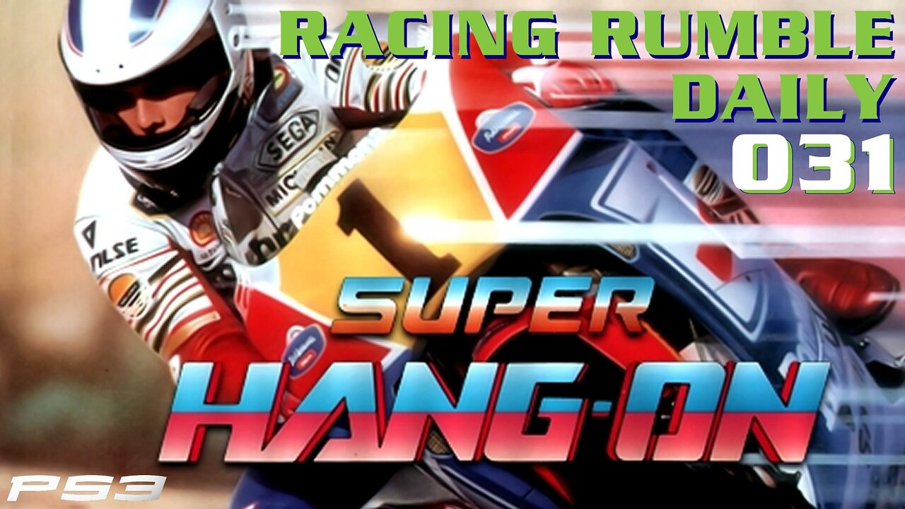 Racing Rumble Daily 031 - Super Hang On (1987) PS3