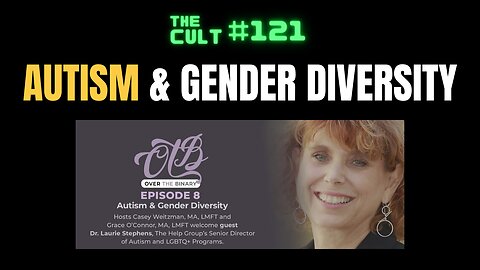 The Cult #121: Autism & Gender Diversity