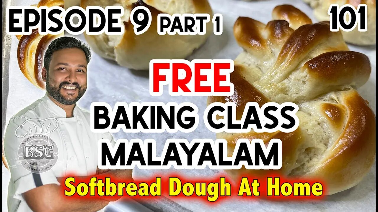 Sunday Special Baking Class Malayalam episode 9 pt 1: Soft Bread Dough At Home(മലയാളം)