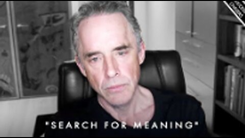 'THE ULTIMATE SEARCH FOR MEANING' - Jordan Peterson Motivation