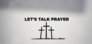 LET's TALK PRAYER w/ Chris Walsh and TruthSlinger