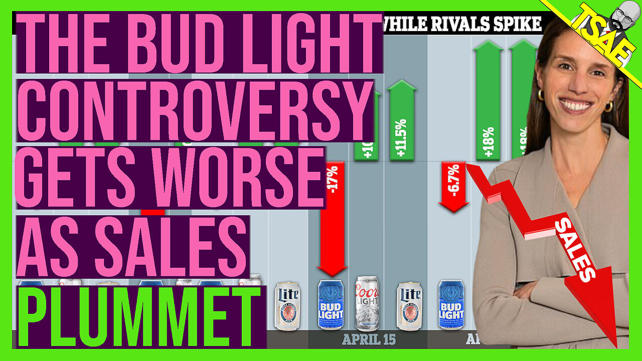 THE BUD LIGHT CONTROVERSY GETS WORSE AS SALES PLUMMET