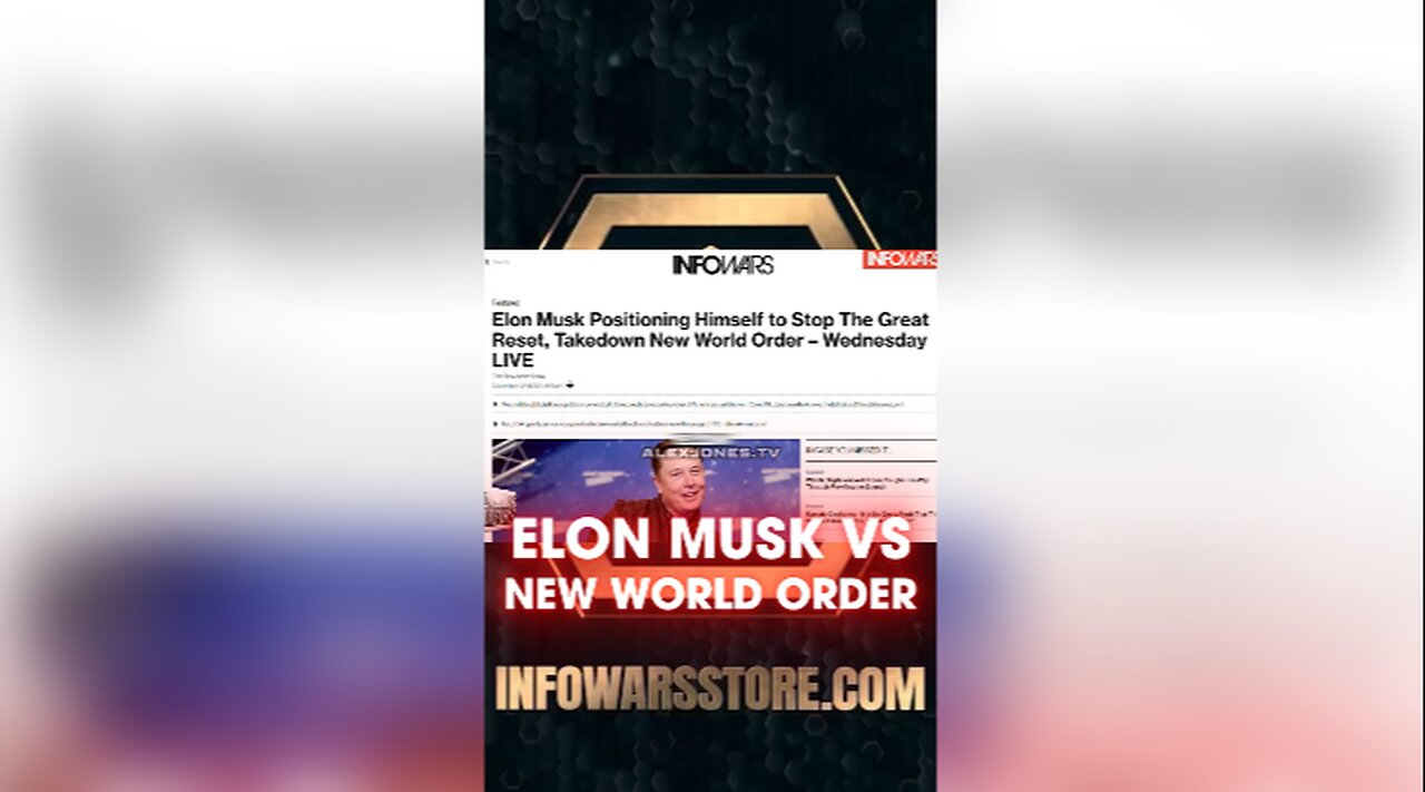 Alex Jones Was Right, Elon Musk Positioning Himself To Stop The Great Reset, Take Down The New World Order - 12/22/21