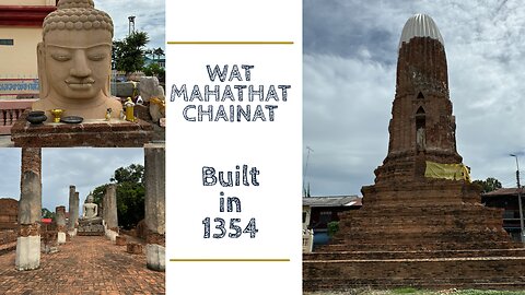 Wat Mahathat Chainat - Ancient Temple Built in 1354 - Thailand 2024