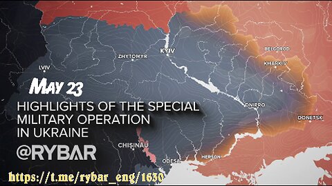 Highlights of Russian Military Operation in Ukraine on May 23.