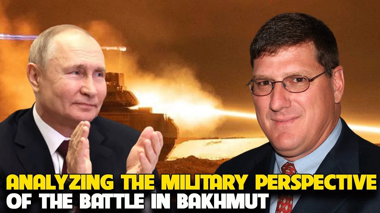 Scott Ritter - Strategies for Winning the Battle in Bakhmut