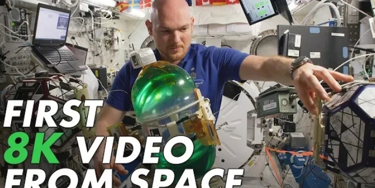 First 8K Video from Space - Ultra HD