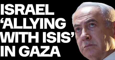 Israel ALLYING With ISIS To Starve Gaza - Shocking New Allegations In Israeli Media