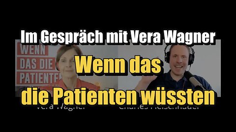 🟥 Wenn das die Patienten wüssten: Im Gespräch mit Vera Wagner (27.04.2022)