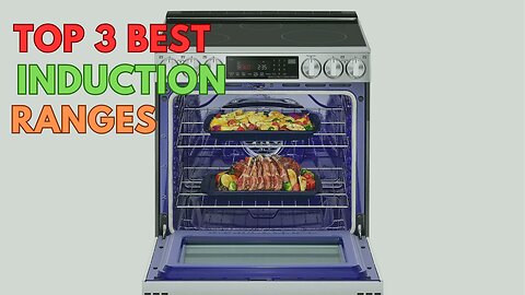 Top 3 Best Induction Ranges review in 2024