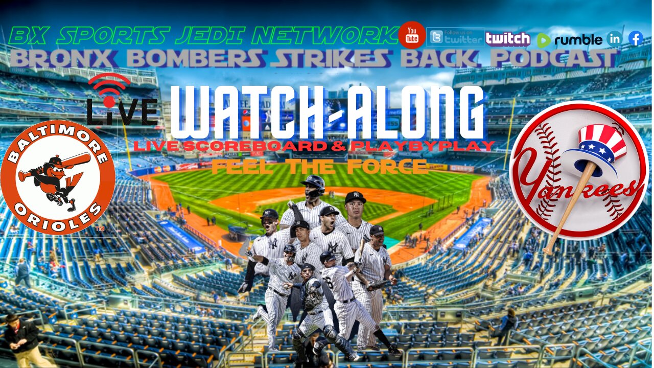 ⚾ NY YANKEES BASEBALL WATCH-ALONG YANKEES VS Baltimore Orioles LIVE SCOREBOARD & PLAY BY PLAY