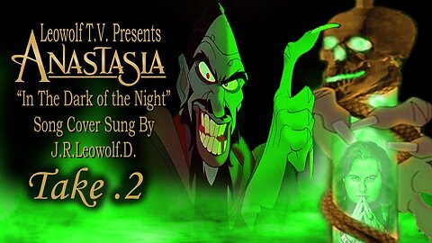 LWTV S.8: Anastasia song cover "In the dark of the night" Take.2