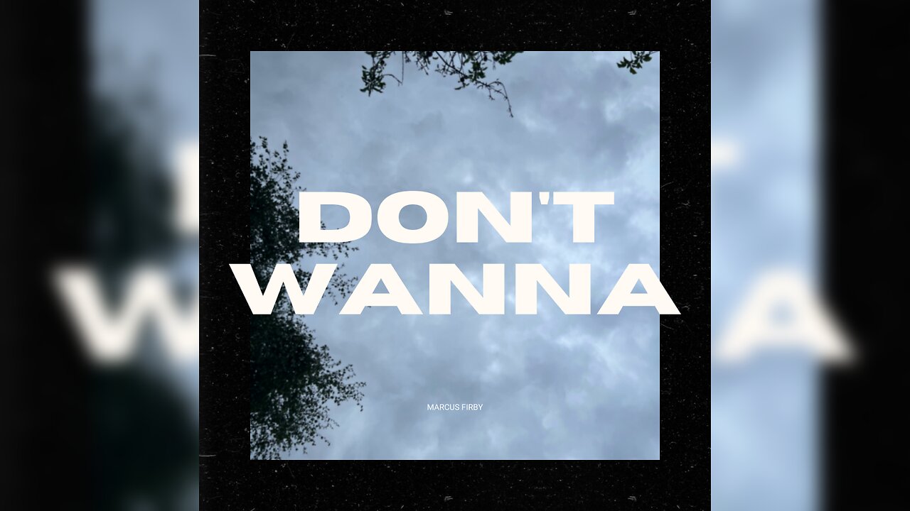 Don't Wanna (Official Audio) - Marcus Firby