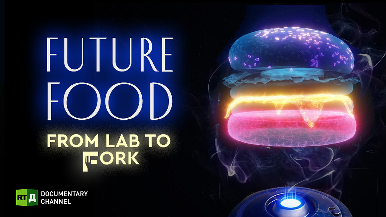 Future Food: From Lab to Fork | RT Documentary