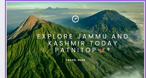 Jk udhampur to patnitop mini vlog