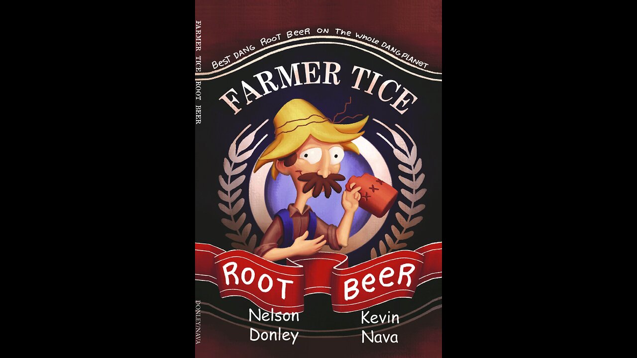 Farmer Tice Book #3 "Farmer Tice Root Beer"