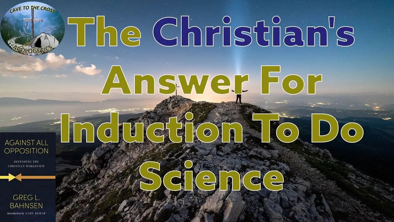 The Christian's Answer For Induction To Do Science