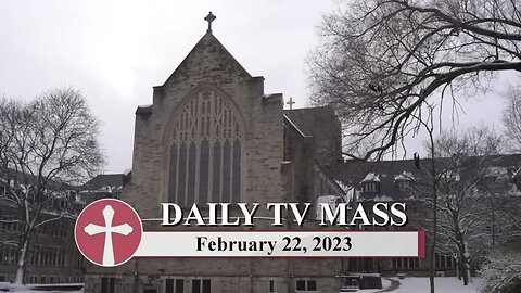 Catholic Mass Today | Daily TV Mass, Wednesday February 22, 2023