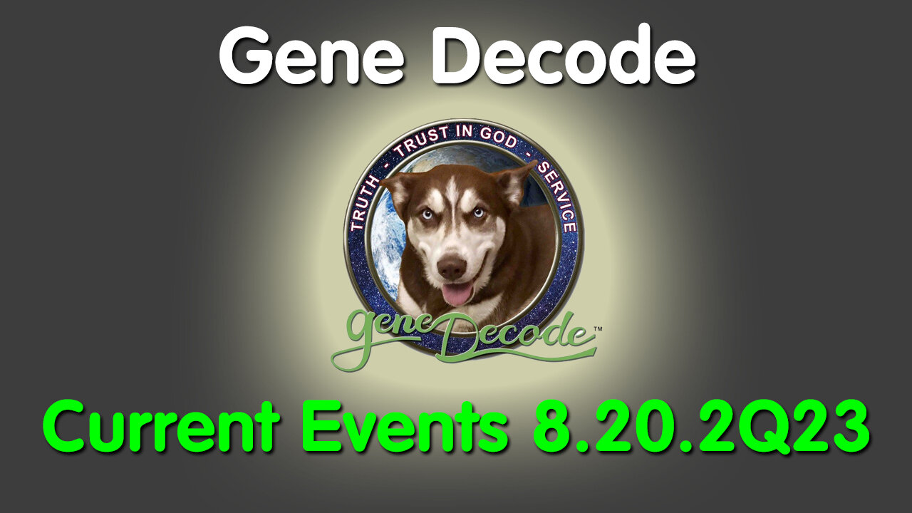 Gene Decode Current Events 8.20.2Q23