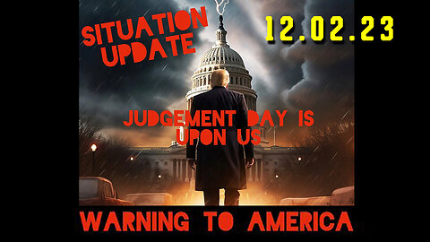 Situation Update 12-02-23 ~ Q Drop + Trump u.s Military - White Hats Intel ~ SGAnon Intel
