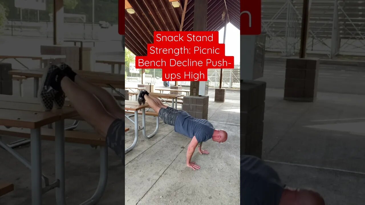 Snack Stand Strength: Move 17- Picnic Bench Push-ups High @Master Phil