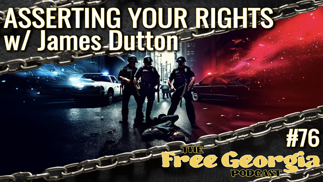 Asserting Your Rights w/ James Dutton - FGP#76