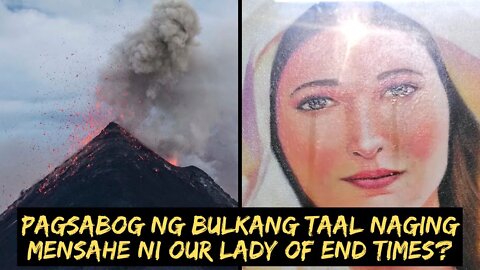 Nabanggit nga ba sa mensahe ng Our Lady of End Times ang pagsabog ng Bulkang Taal?