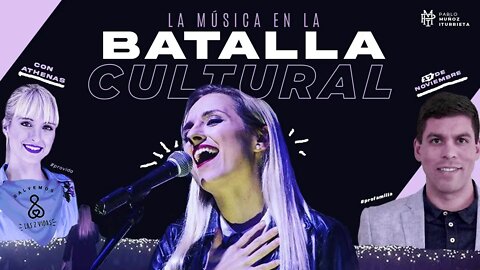 La música en la batalla cultural (con @Athenas)