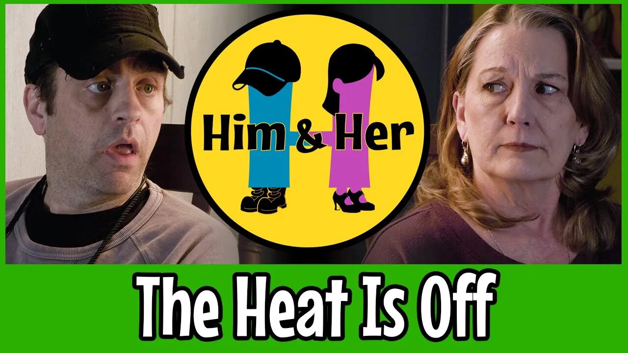 Him & Her Comedy Skit #7 - The Heat Is Off