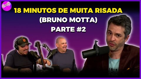 18 minutos de muita risada (Bruno Motta) parte02 #Brunomotta #ticaracaticast #sórisadas#risada