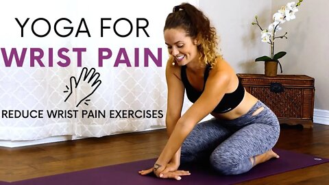Yoga Wrist Pain Stretches, Reduce Wrist Pain Exercises