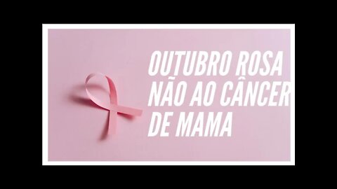 OUTUBRO ROSA. NÃO AO CANCER DE MAMA.#shorts