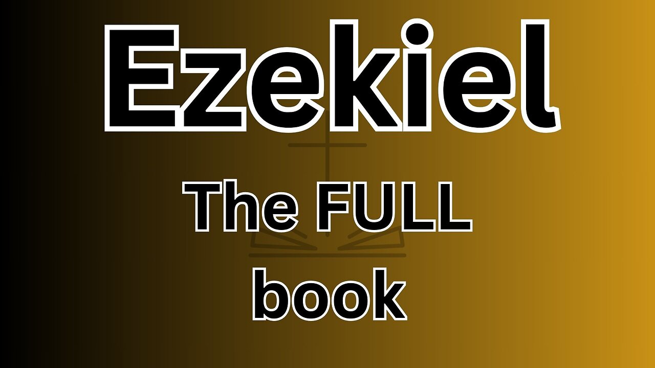 Ezekiel - The FULL book