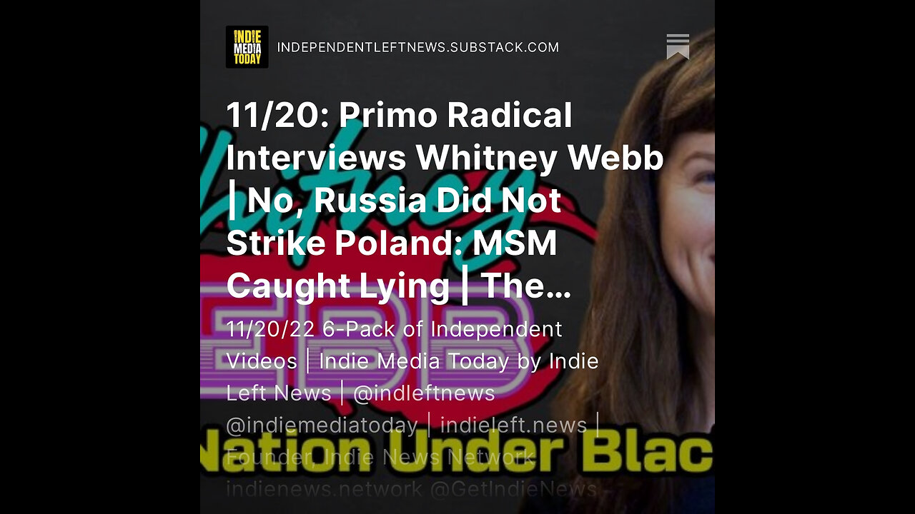 11/20: Primo Radical Interviews Whitney Webb | No, Russia Did Not Strike Poland: MSM Caught Lying +