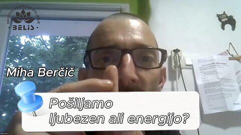 POŠILJAMO LJUBEZEN ALI ENERGIJO - Miha Berčič