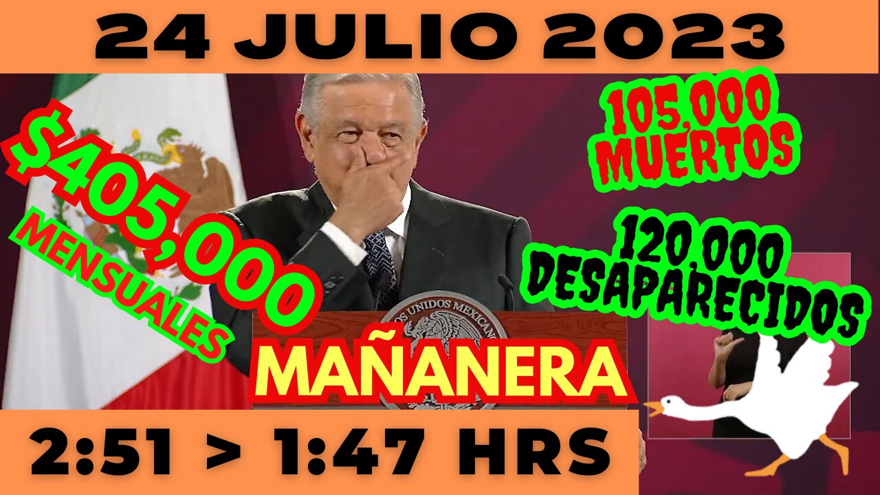 💩🐣👶 AMLITO | Mañanera *Lunes 24 de Julio 2023* | El gansito veloz 2:51 a 1:47.