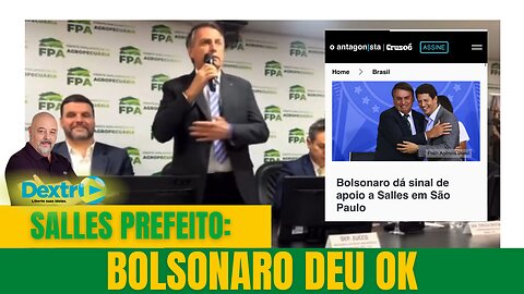 SALLES PREFEITO: BOLSONARO DEU OK