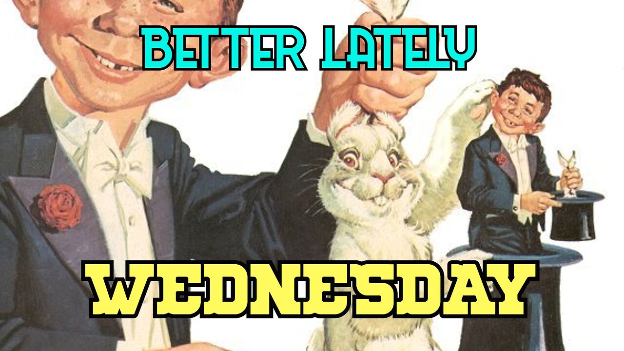 Better Lately - Wednesday