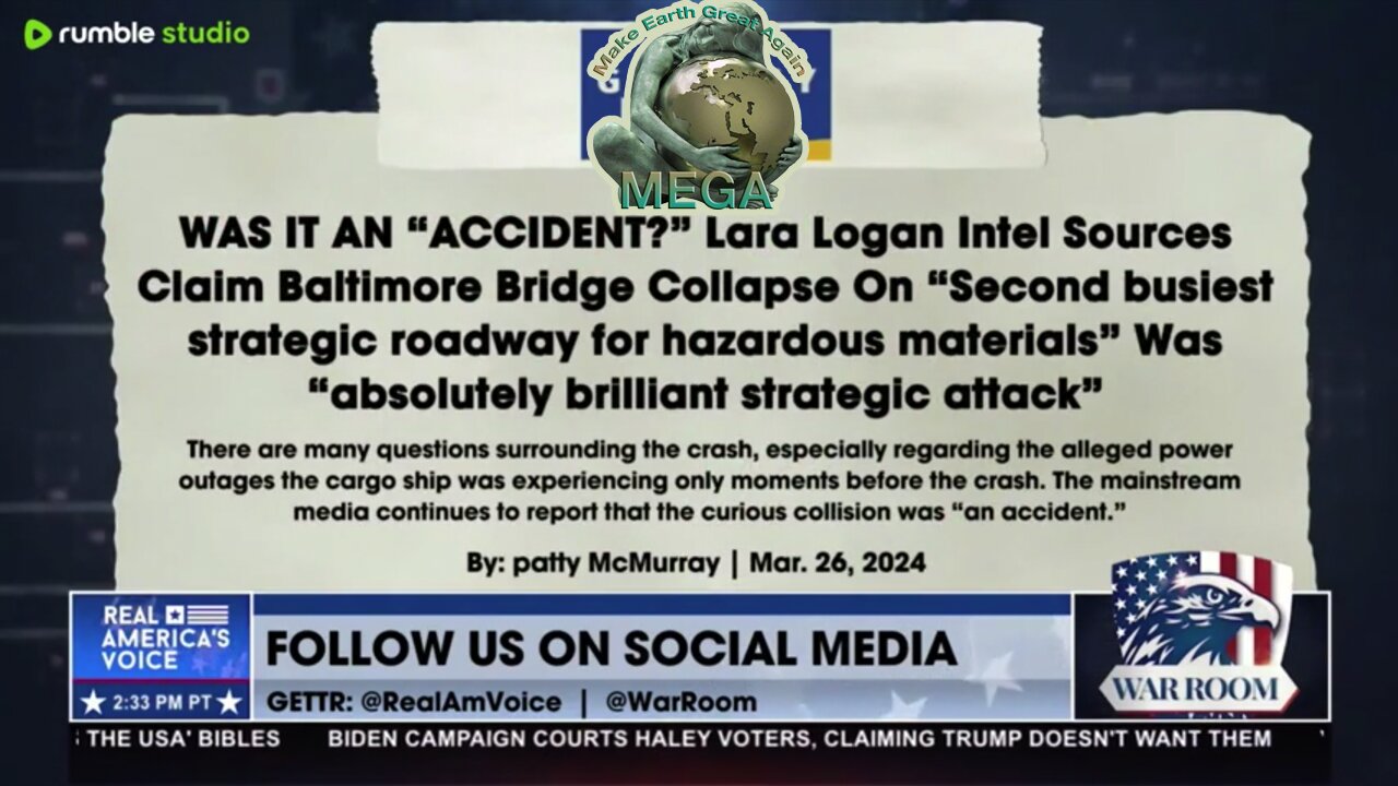 WAS IT AN “ACCIDENT?” Lara Logan Intel Sources Claim Baltimore Bridge Collapse On “Second busiest strategic roadway for hazardous materials” Was “absolutely brilliant strategic attack”