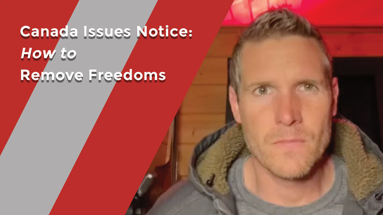 Canada Issues Notice: How to Remove Freedoms