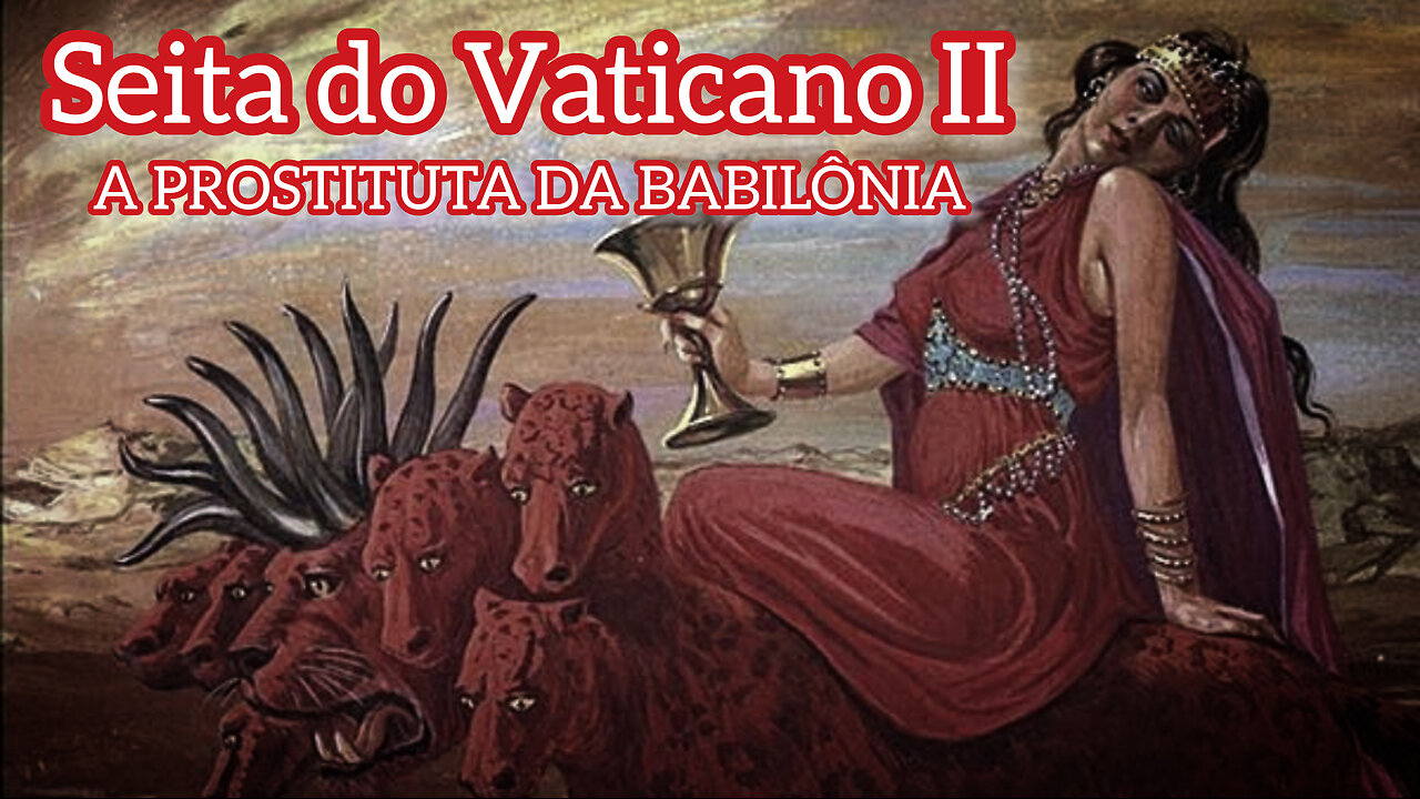 Seita do Vaticano II, a prostituta da Babilônia