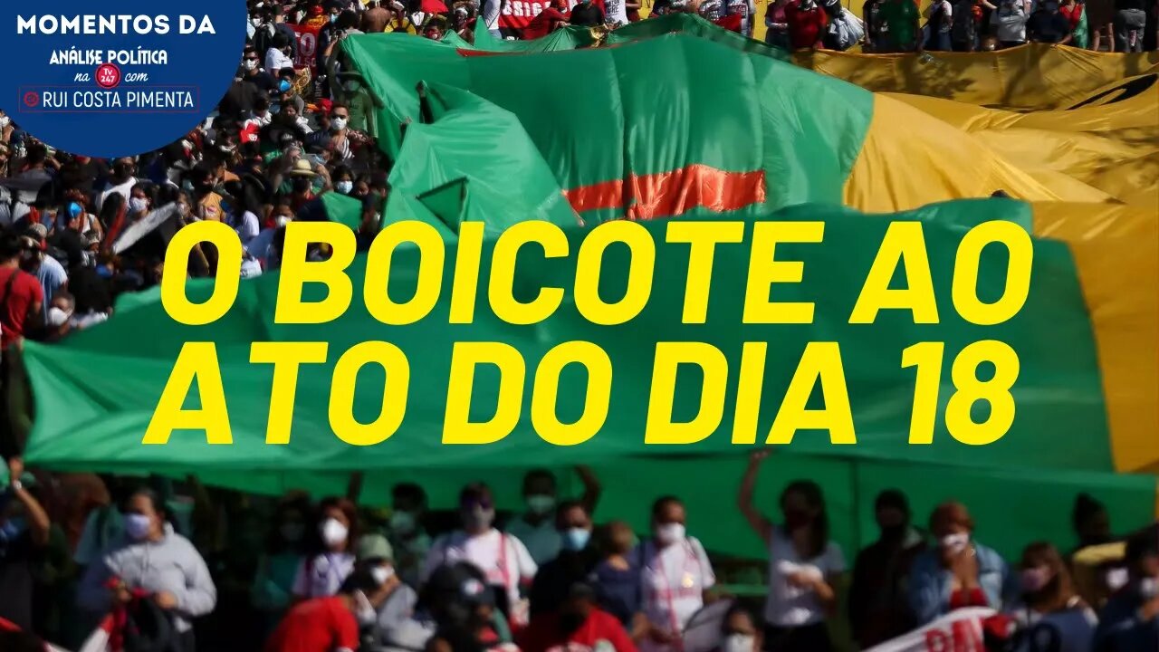 O boicote na organização dos atos Fora Bolsonaro | Momentos da Análise Política na TV 247