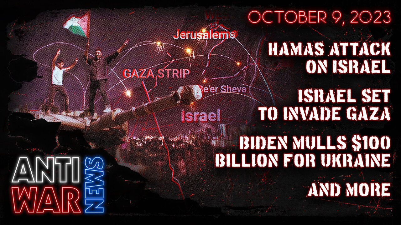 Hamas Attack on Israel, Israel Set to Invade Gaza, Biden Mulls $100 Billion for Ukraine, and More