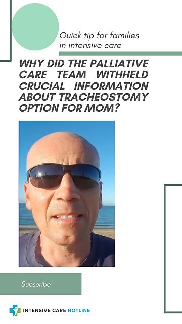 Why Did the Palliative Care Team Withheld Crucial Information About Tracheostomy Option for Mom?