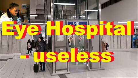 Eye hospital - useless