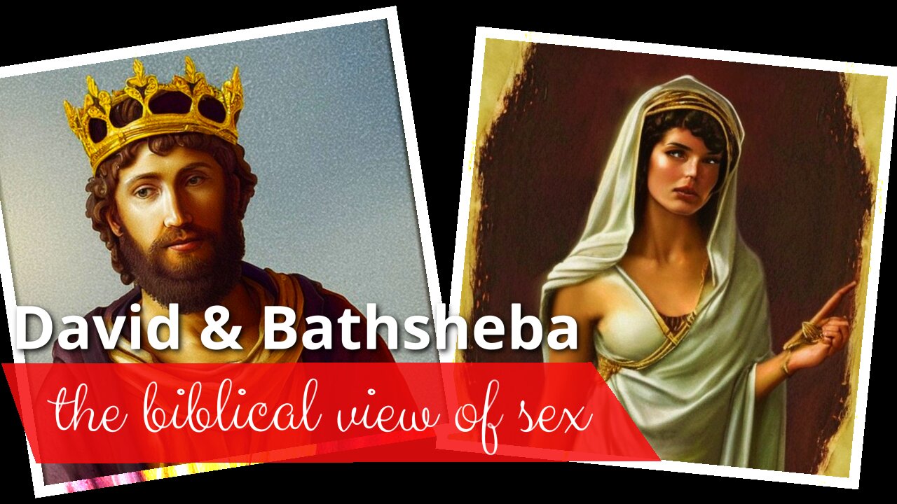 The truth about David and Bathsheba