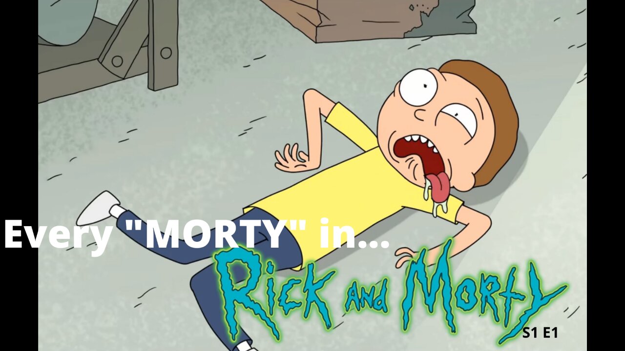 Every "Morty" in Rick & Morty S1 E1