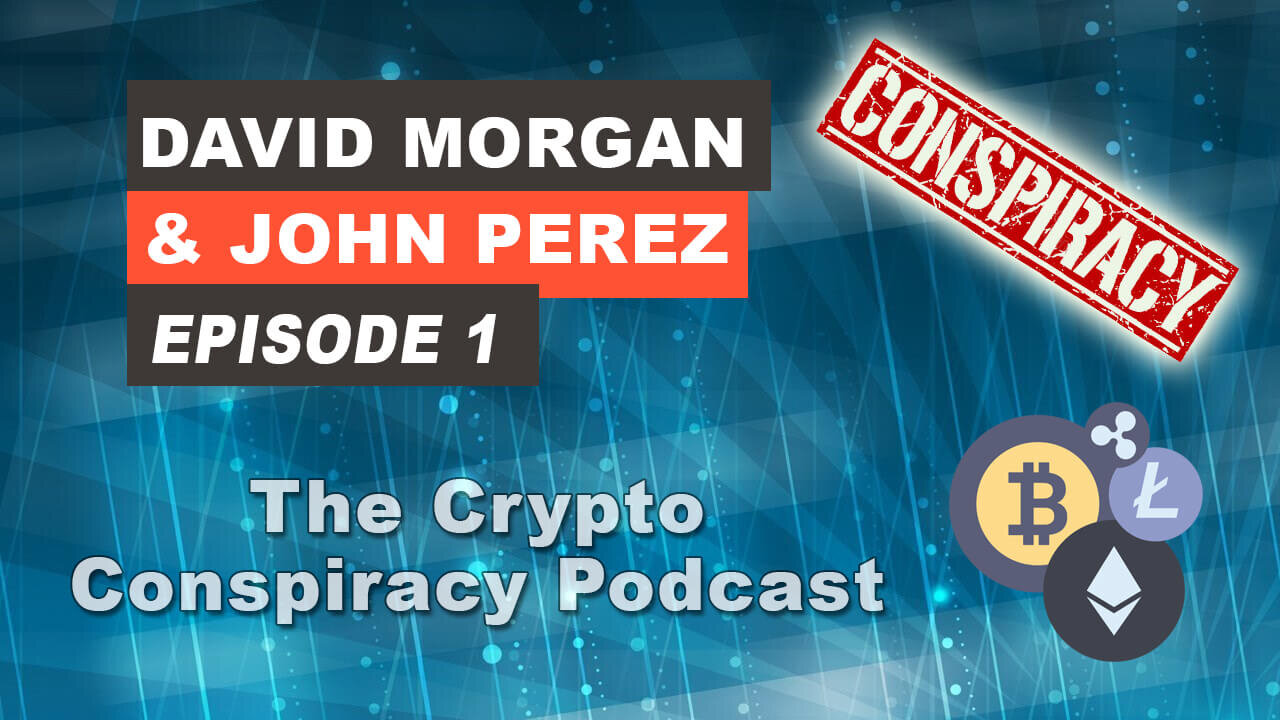 The Crypto Conspiracy Podcast - Episode 1