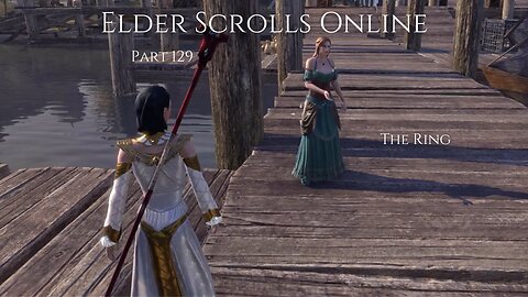 The Elder Scrolls Online Part 129 - The Ring